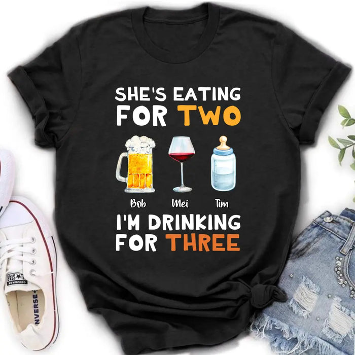 She's Eating For Two I'm Drinking For Three - Personalized Shirt/ Hoodie - Gift Idea For Father's Day 2023