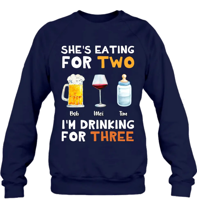 She's Eating For Two I'm Drinking For Three - Personalized Shirt/ Hoodie - Gift Idea For Father's Day 2023