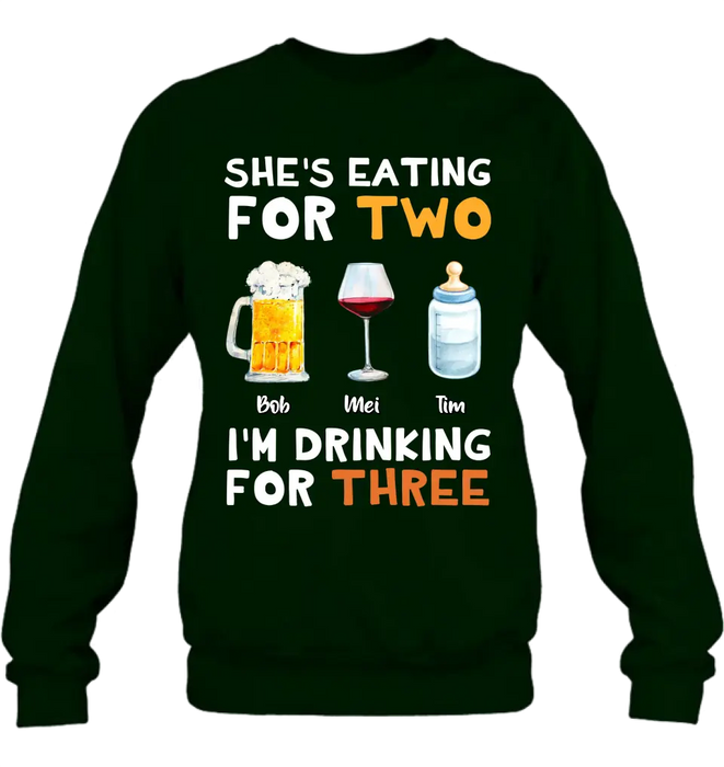 She's Eating For Two I'm Drinking For Three - Personalized Shirt/ Hoodie - Gift Idea For Father's Day 2023