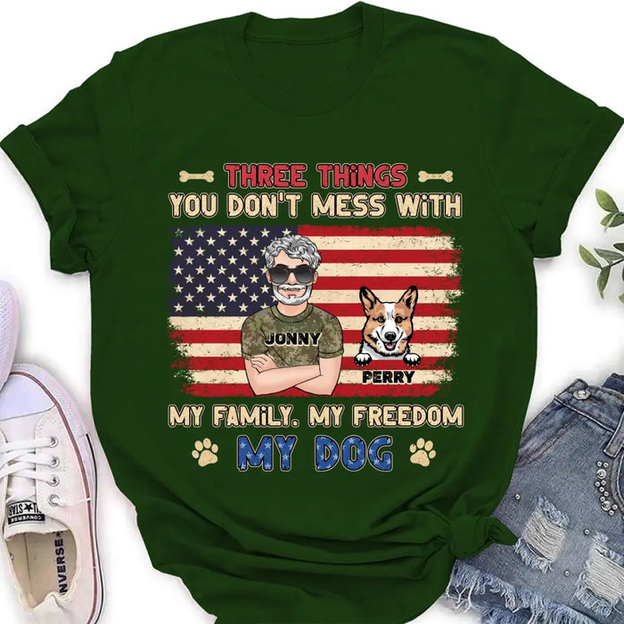 Custom Personalized Shirt/Hoodie - Upto 4 Dogs - Father's Day Gift Idea for Veteran/Dog Lovers - Three Things You Don't Mess With My Family My Freedom My Dog