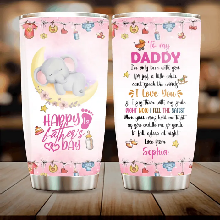 Custom Personalized Father's Day Tumbler - Gift Idea For Father's Day 2024 - To My Daddy I've Only Been With You For Just A Little While