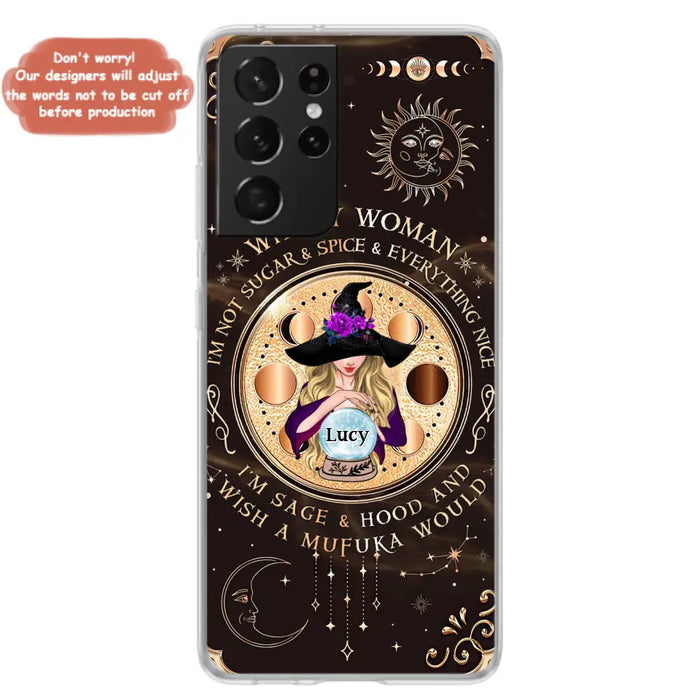 Custom Personalized Witchy Woman Phone Case - Gift Idea For Witch/ Friends/ Birthday/ Halloween Day - I'm Not Sugar & Spice & Everything Nice - Case For iPhone/Samsung