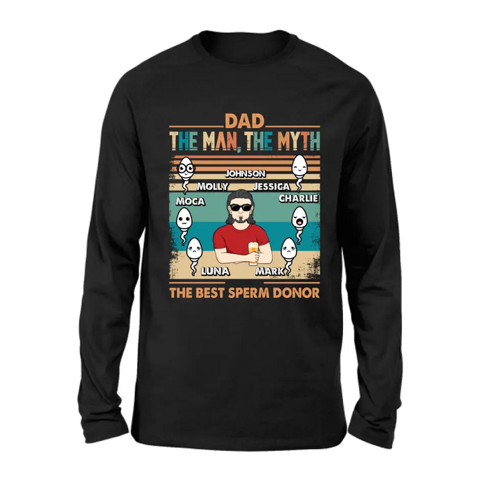 Custom Personalized Sperms Shirt/Hoodie - Gift Idea For Father's Day - Upto 6 Sperms - The Man, The Myth The Best Sperm Donor