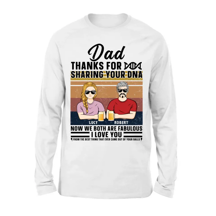 Custom Personalized Father T-Shirt/ Long Sleeve/ Sweatshirt/ Hoodie - Upto 5 People - Gift Idea For Father's Day - Dad Thanks For Sharing Your DNA