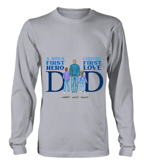 Custom Personalized Dad T-Shirt/ Long Sleeve/ Sweatshirt/ Hoodie - Gift Idea For Father's Day - A Son's First Hero A Daughter's First Love