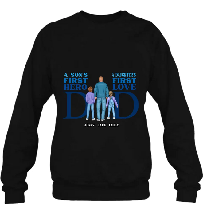 Custom Personalized Dad T-Shirt/ Long Sleeve/ Sweatshirt/ Hoodie - Gift Idea For Father's Day - A Son's First Hero A Daughter's First Love