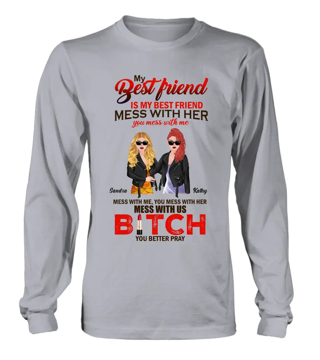 Personalized To My Best Friend T-shirt/ Long Sleeve/ Sweatshirt/ Hoodie - Gift Idea For Best Friend/ Birthday - You Mess With Me