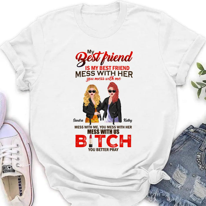 Personalized To My Best Friend T-shirt/ Long Sleeve/ Sweatshirt/ Hoodie - Gift Idea For Best Friend/ Birthday - You Mess With Me