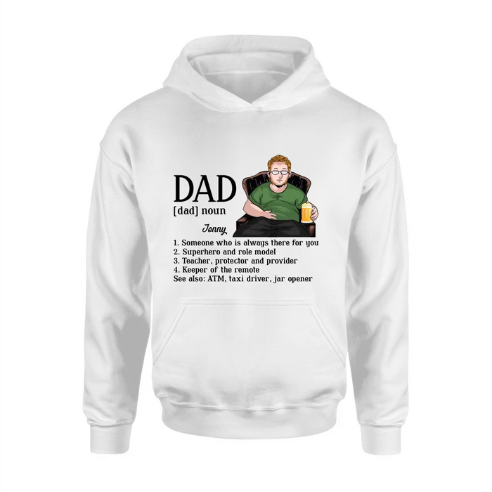 Custom Personalized Dad Shirt - Father's Day Gift Idea for Dad - Someone Who Is Always There For You