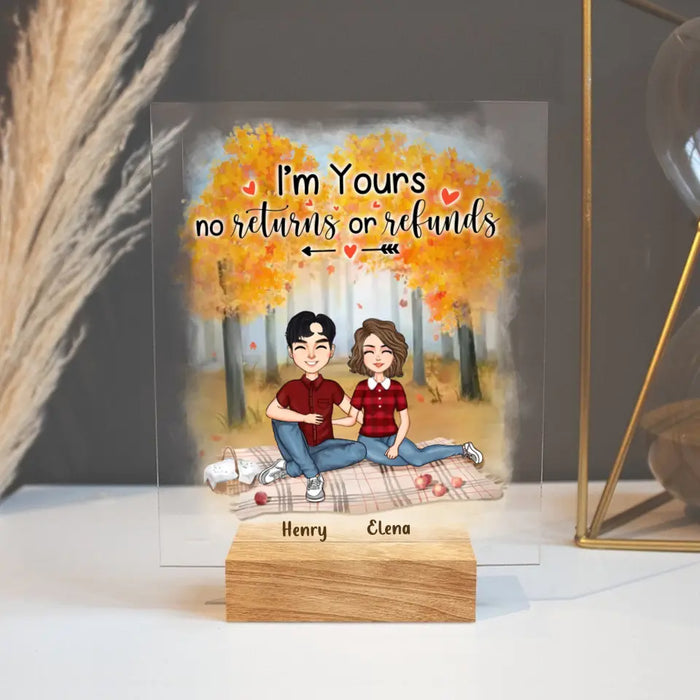 Custom Personalized Couple Acrylic Plaque - Anniversary Gift Idea For Couple/ Mother's Day/ Father's Day - I'm Your No Returns Or Refunds