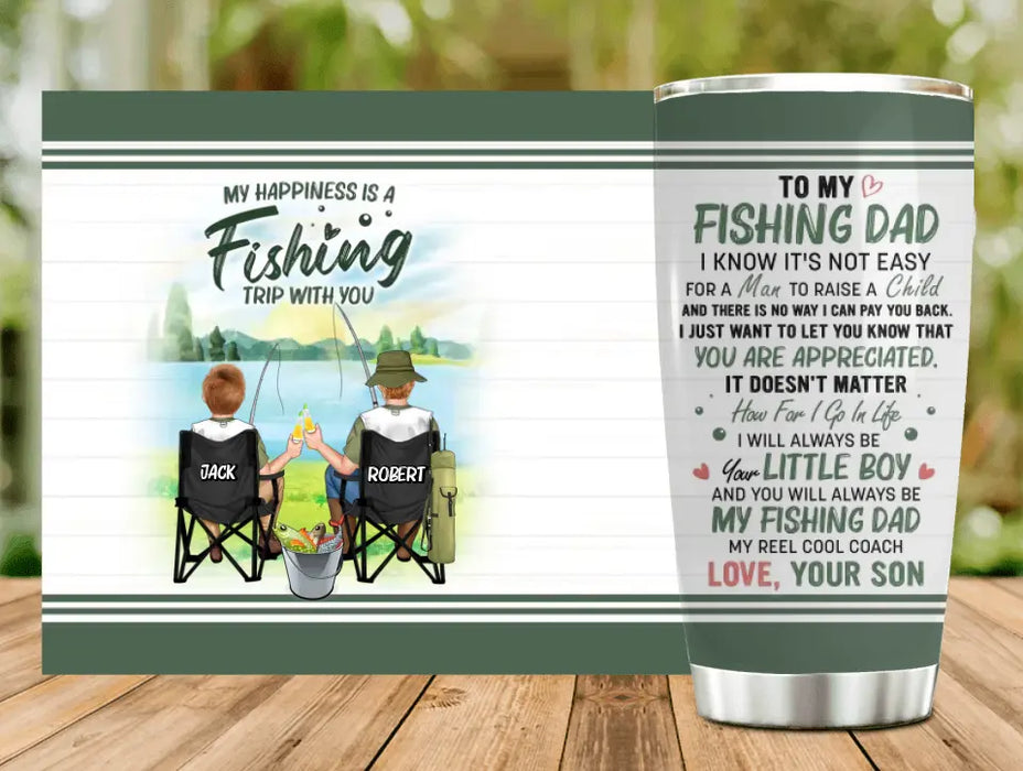 Personalized Fishing Tumbler 20oz - Gift Idea For Father's Day From Son/Daughter - My Happiness Is A Fishing Trip With You