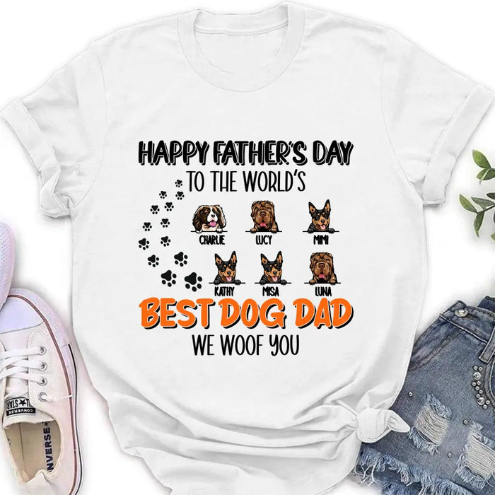 Custom Personalized Best Dog Dad T-shirt/ Long Sleeve/ Sweatshirt/ Hoodie - Upto 6 Dogs - Gift Idea For Dog Lovers - Happy Father's Day To The World's Best Dog Dad We Woof You