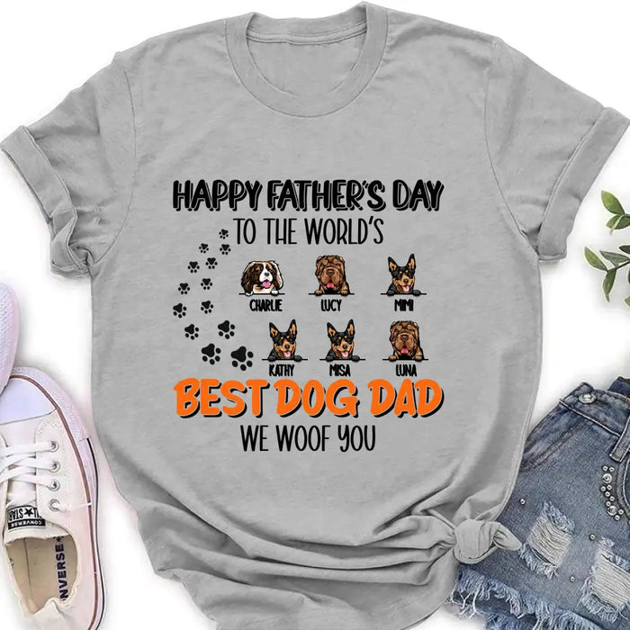 Custom Personalized Best Dog Dad T-shirt/ Long Sleeve/ Sweatshirt/ Hoodie - Upto 6 Dogs - Gift Idea For Dog Lovers - Happy Father's Day To The World's Best Dog Dad We Woof You