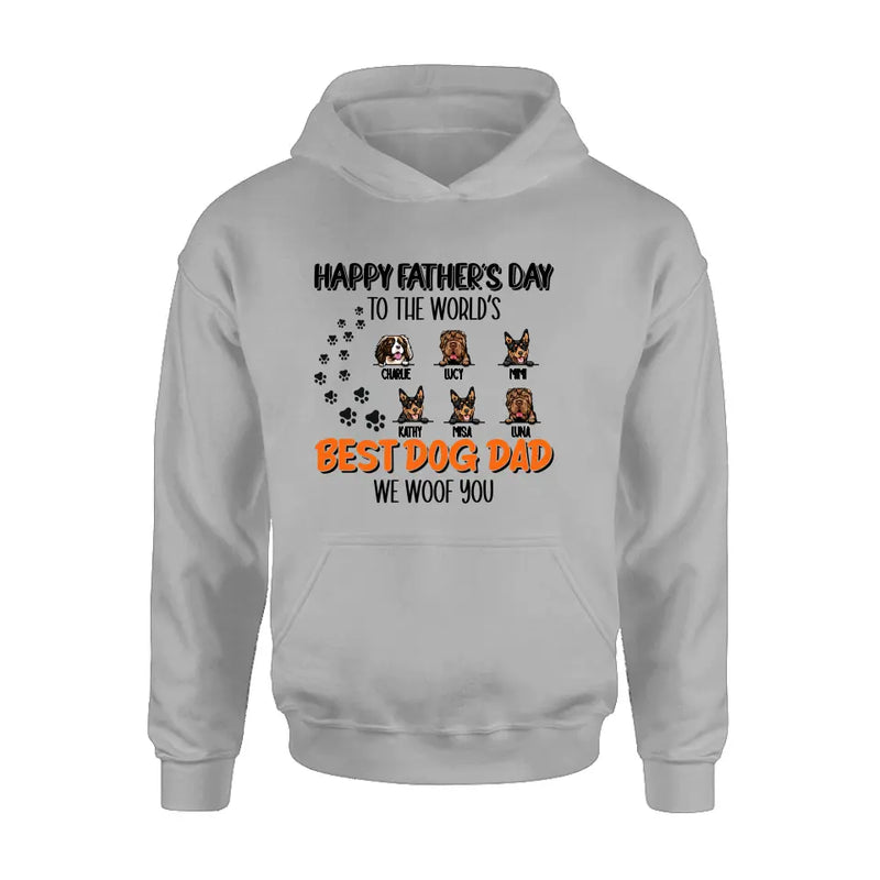 Personalized Best Dog Dad T-shirt/Long Sleeve/Sweatshirt/Hoodie - Up to 6 Dogs - Gift Idea For Dog Lovers - Happy Father's Day To The World's Best Dog Dad We Woof You