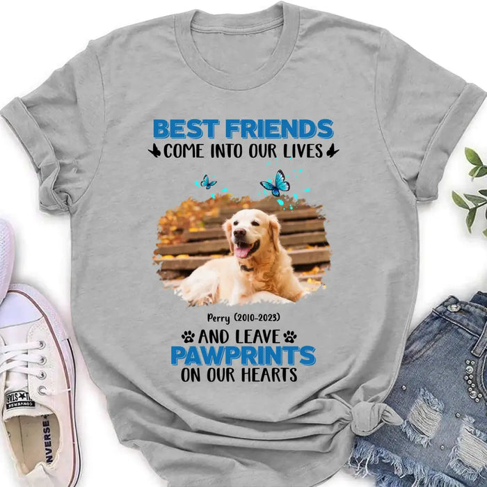 Custom Personalized Memorial Photo T-shirt/Long Sleeve/Sweater/Hoodie - Memorial Gift Idea for Mother's Day/Father's Day - Best Friends Come Into Our Lives And Leave Pawprints On Our Hearts