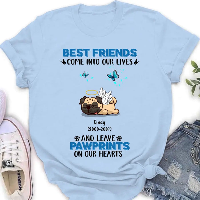 Custom Personalized Memorial Pets T-shirt/Long Sleeve/Sweater/Hoodie - Upto 6 Pets - Memorial Gift Idea for Mother's Day/Father's Day - Best Friends Come Into Our Lives And Leave Pawprints On Our Hearts