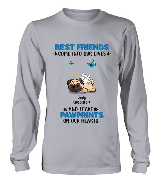 Custom Personalized Memorial Pets T-shirt/Long Sleeve/Sweater/Hoodie - Upto 6 Pets - Memorial Gift Idea for Mother's Day/Father's Day - Best Friends Come Into Our Lives And Leave Pawprints On Our Hearts