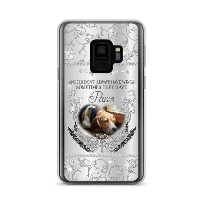 Personalized Memorial Pet iPhone/ Samsung Case - Upload Dog/ Cat Photo - Memorial Gift Idea For Pet Owners - Angels Don't Always Have Wings Sometimes They Have Paws