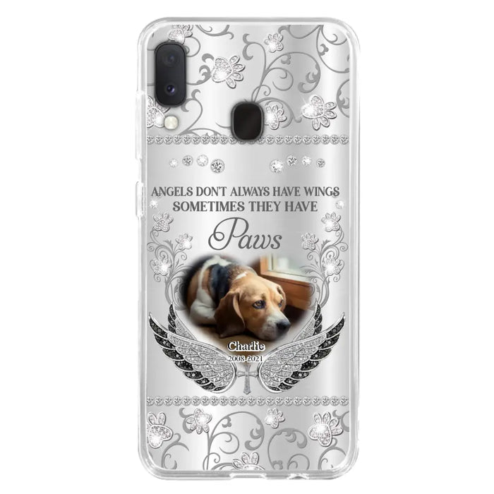 Personalized Memorial Pet iPhone/ Samsung Case - Upload Dog/ Cat Photo - Memorial Gift Idea For Pet Owners - Angels Don't Always Have Wings Sometimes They Have Paws