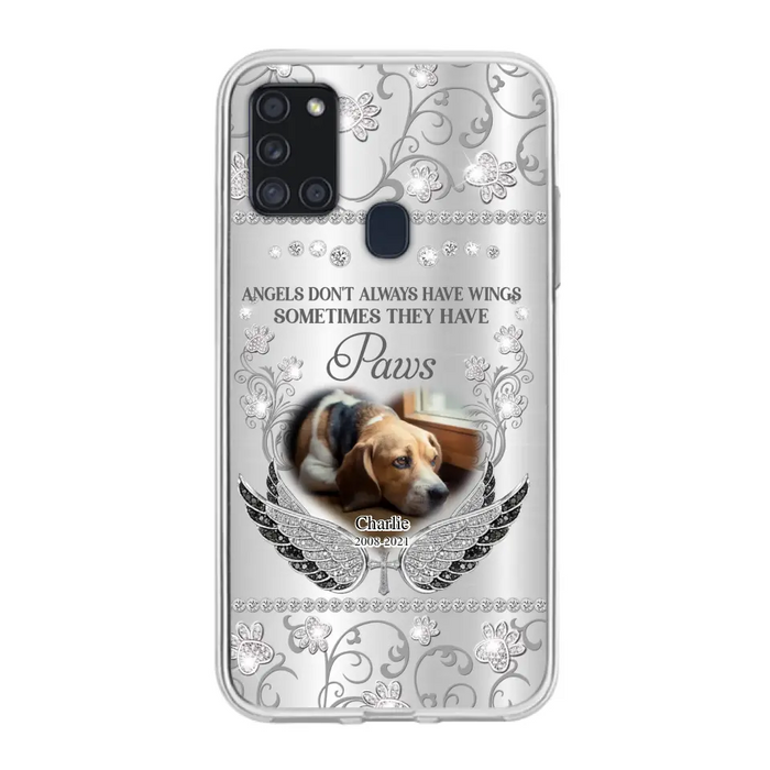 Personalized Memorial Pet iPhone/ Samsung Case - Upload Dog/ Cat Photo - Memorial Gift Idea For Pet Owners - Angels Don't Always Have Wings Sometimes They Have Paws