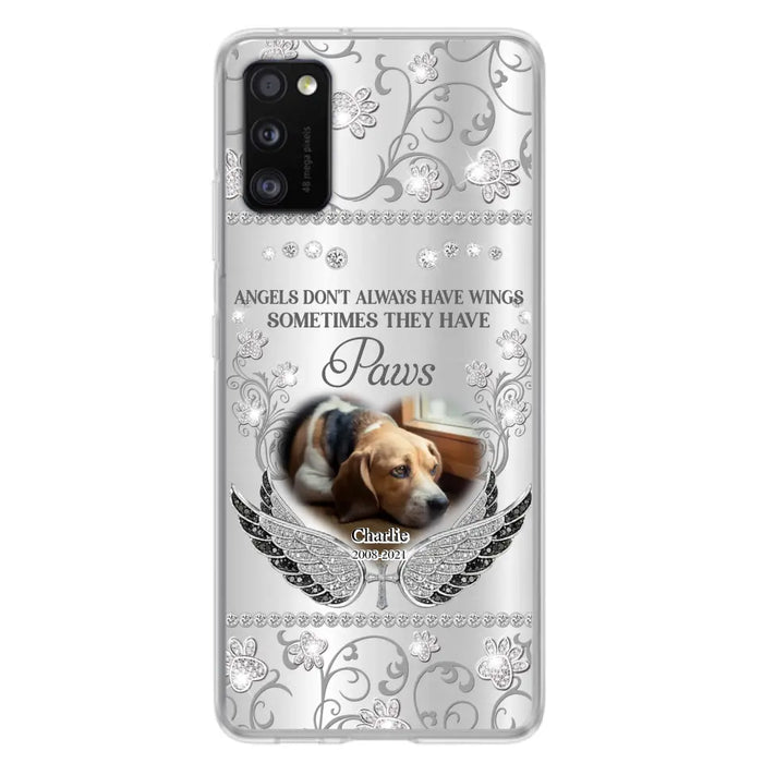 Personalized Memorial Pet iPhone/ Samsung Case - Upload Dog/ Cat Photo - Memorial Gift Idea For Pet Owners - Angels Don't Always Have Wings Sometimes They Have Paws