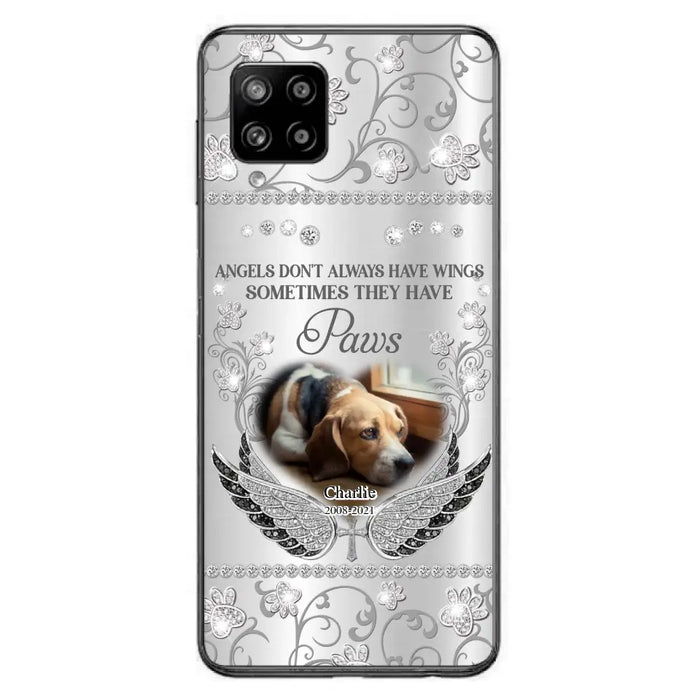 Personalized Memorial Pet iPhone/ Samsung Case - Upload Dog/ Cat Photo - Memorial Gift Idea For Pet Owners - Angels Don't Always Have Wings Sometimes They Have Paws