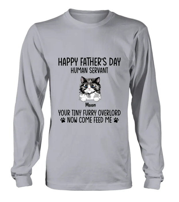 Custom Personalized Cat Shirt/Pullover Hoodie - Upto 6 Cats - Gift Idea For Cat Lovers/Father's Day - Happy Father's Day Human Servant Your Tiny Furry Overlords Now Come Feed Us