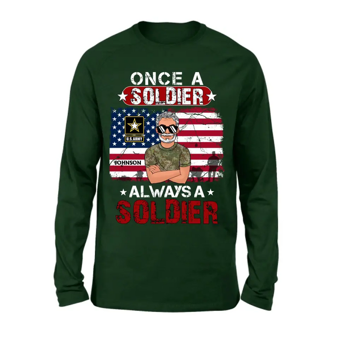 Custom Personalized Veteran Shirt/Hoodie - Gift Idea For Veteran/ Mother/ Father - Once A Soldier Always A Soldier