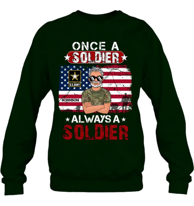 Custom Personalized Veteran Shirt/Hoodie - Gift Idea For Veteran/ Mother/ Father - Once A Soldier Always A Soldier