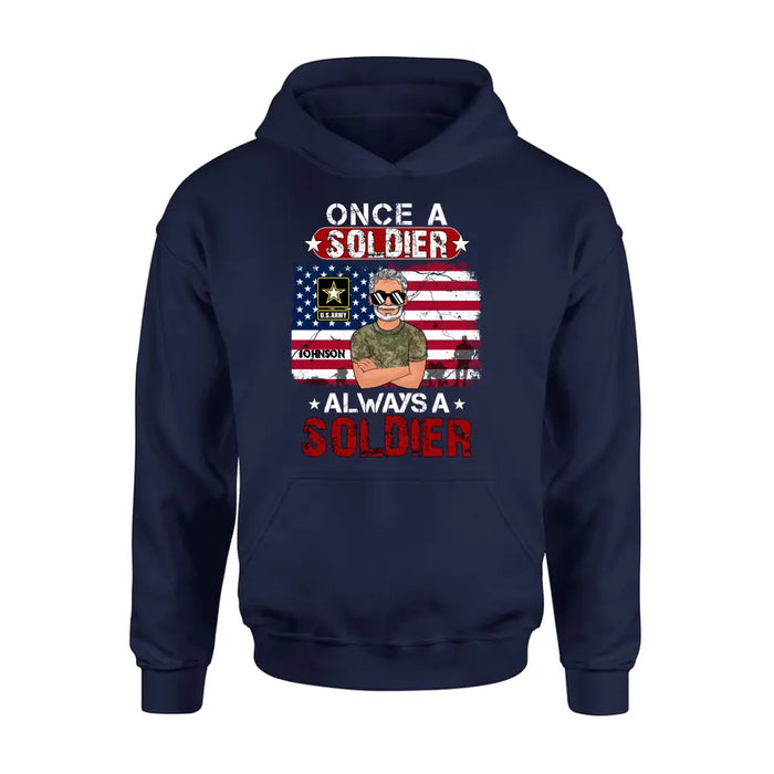 Custom Personalized Veteran Shirt/Hoodie - Gift Idea For Veteran/ Mother/ Father - Once A Soldier Always A Soldier