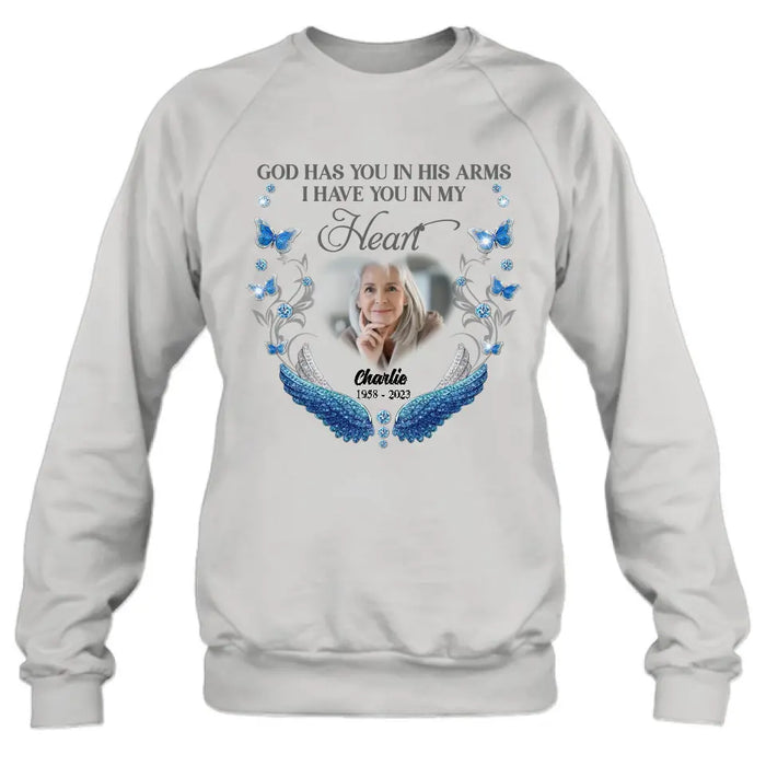 Custom Personalized Memorial Photo Shirt/Hoodie - Memorial Gift Idea for Mother's Day/Father's Day - God Has You In His Arms I Have You In My Heart