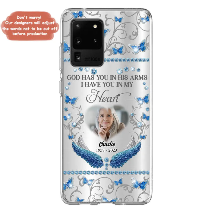 Custom Personalized Memorial Photo Phone Case - Memorial Gift Idea for Mother's Day/Father's Day - God Has You In His Arms I Have You In My Heart - Cases For iPhone/Samsung