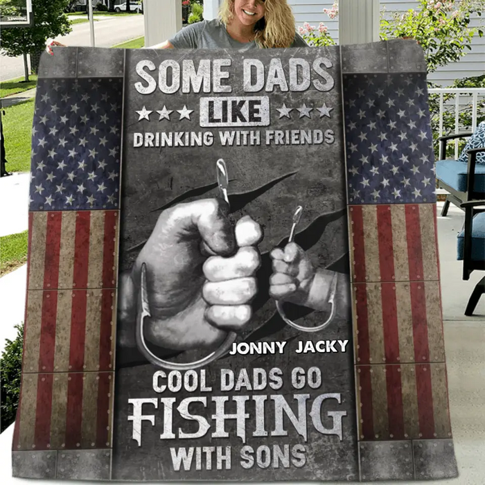 Custom Personalized Fishing Singer Layer Fleece/Quilt Blanket - Father's Day Gift Idea for Fishing Lover - Some Dads Like Drinking With Friends Cool Dads Go Fishing With Sons