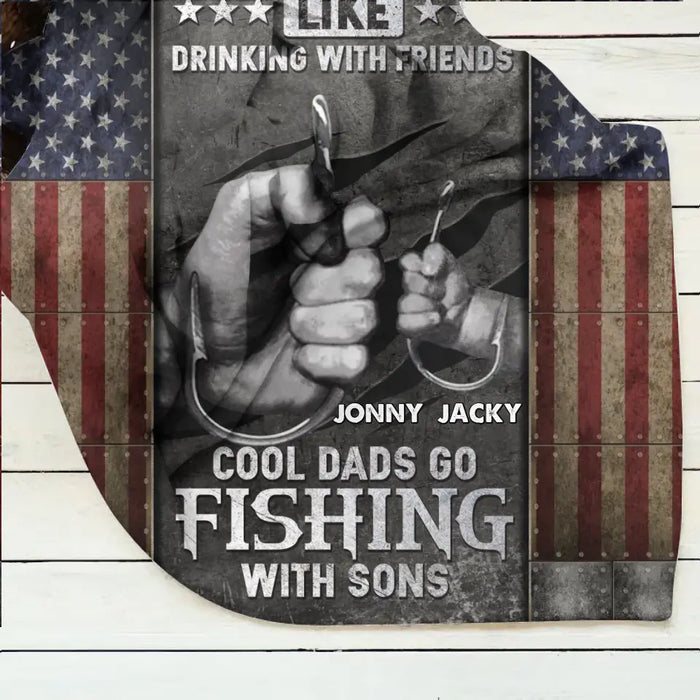 Custom Personalized Fishing Singer Layer Fleece/Quilt Blanket - Father's Day Gift Idea for Fishing Lover - Some Dads Like Drinking With Friends Cool Dads Go Fishing With Sons