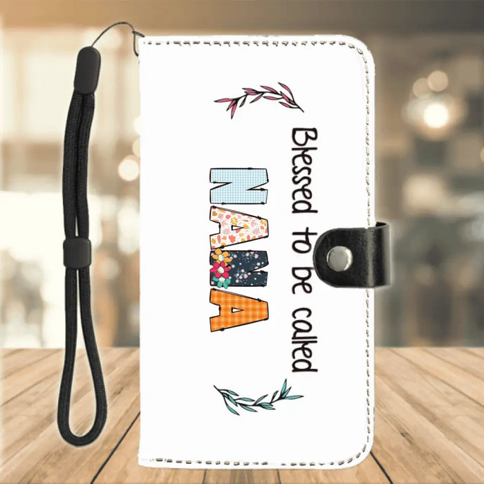 Personalized Nana Flip Leather Purse For Mobile Phone - Gift Idea For Grandma/Grandkids - Up To 6 Grandkids - Blessed To Be Called Nana