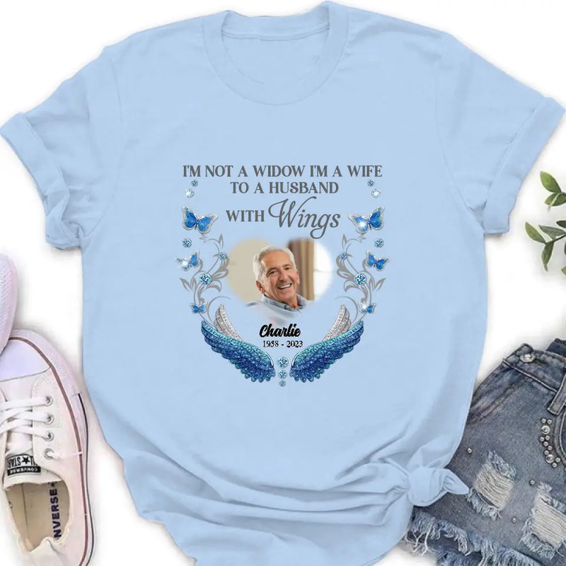 Personalized Memorial Photo Shirt/Hoodie - Memorial Gift Idea for Mother's Day/Father's Day -  I Am Not A Widow I'm A Wife To A Husband With Wings