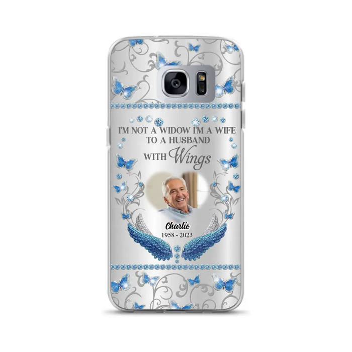 Custom Personalized Memorial Photo Phone Case - Memorial Gift Idea for Mother's Day/Father's Day - I'm Not A Widow I'm A Wife To A Husband With Wings - Cases For iPhone/Samsung