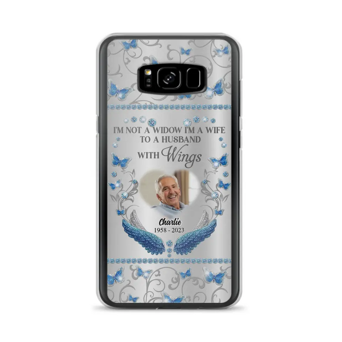 Custom Personalized Memorial Photo Phone Case - Memorial Gift Idea for Mother's Day/Father's Day - I'm Not A Widow I'm A Wife To A Husband With Wings - Cases For iPhone/Samsung