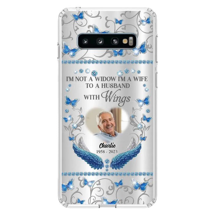 Custom Personalized Memorial Photo Phone Case - Memorial Gift Idea for Mother's Day/Father's Day - I'm Not A Widow I'm A Wife To A Husband With Wings - Cases For iPhone/Samsung