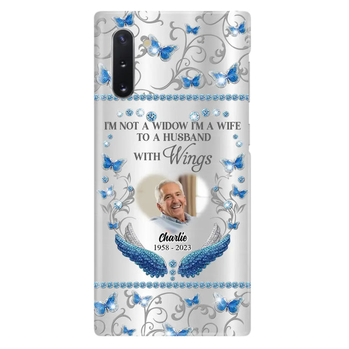 Custom Personalized Memorial Photo Phone Case - Memorial Gift Idea for Mother's Day/Father's Day - I'm Not A Widow I'm A Wife To A Husband With Wings - Cases For iPhone/Samsung