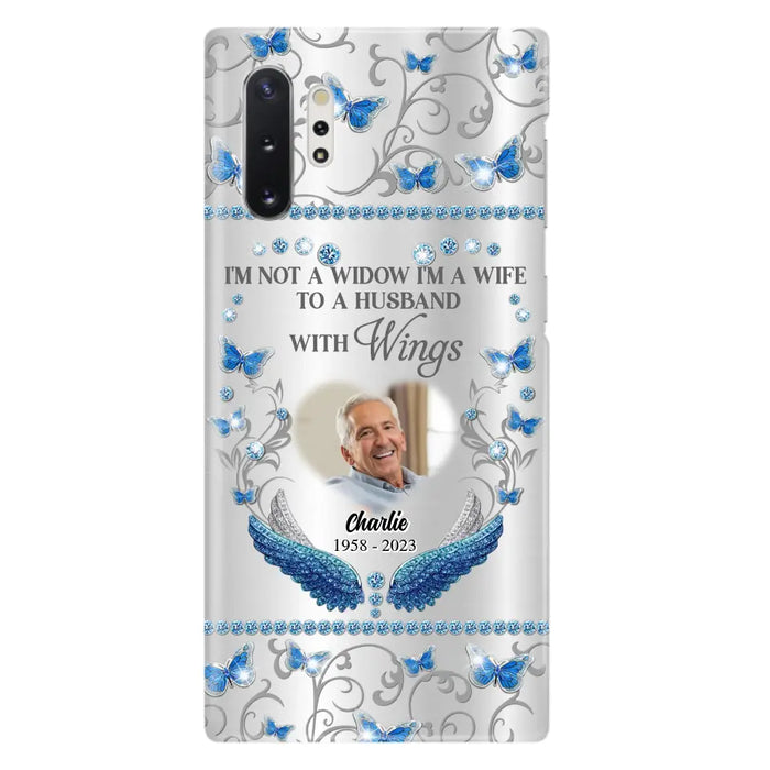 Custom Personalized Memorial Photo Phone Case - Memorial Gift Idea for Mother's Day/Father's Day - I'm Not A Widow I'm A Wife To A Husband With Wings - Cases For iPhone/Samsung