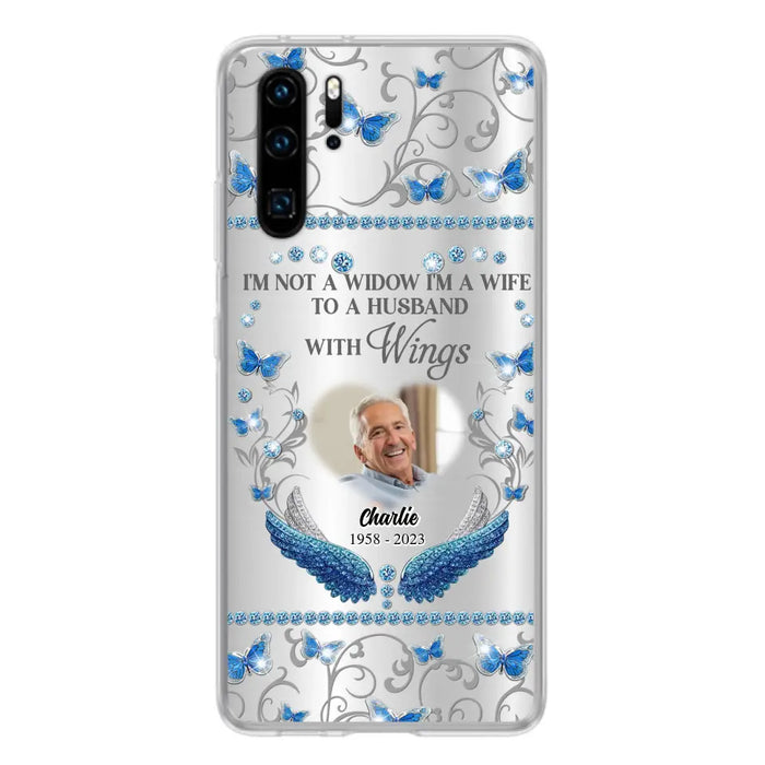 Custom Personalized Memorial Photo Phone Case - Memorial Gift Idea for Mother's Day/Father's Day - I'm Not A Widow I'm A Wife To A Husband With Wings - Cases For Oppo/Xiaomi/Huawei