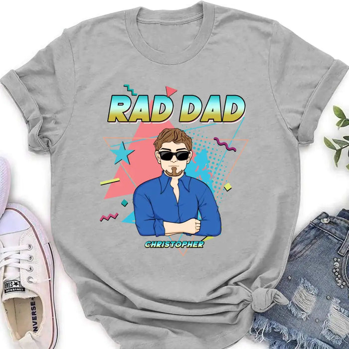 Custom Personalized Father's Day Shirt/Pullover Hoodie/Long sleeve/Sweatshirt - Gift Idea For Father's Day/ Father/ Son/ Daughter - Rad Dad