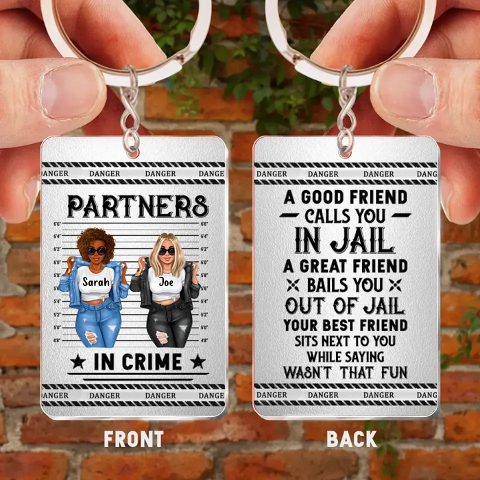 Custom Personalized Besties Acrylic Keychain - Gift Idea For Friends/ Besties/Sisters - A Good Friend Calls You In Jail