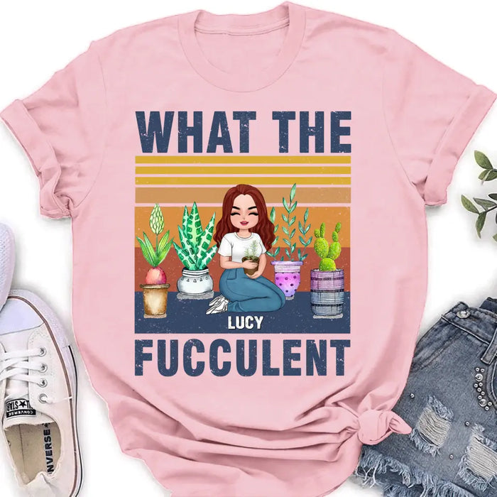 Custom Personalized Plant Shirt/Hoodie - Gift Idea For The Plant Lovers/Mother's Day - What The Fucculent