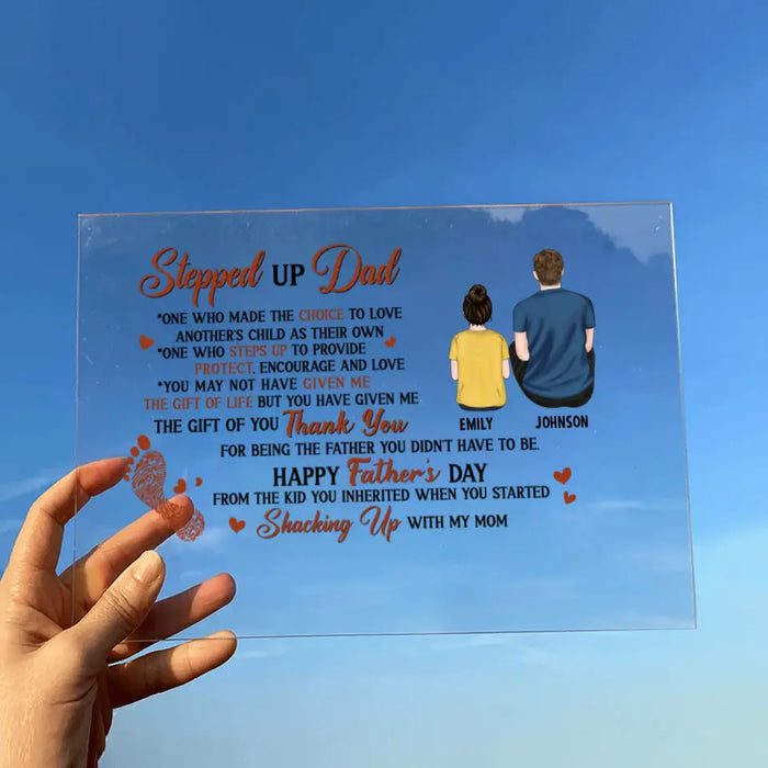 Custom Personalized Stepped Up Dad Acrylic Plaque - Father's Day Gift Idea for Bonus Dad/Stepped Up Dad - Happy Father's Day From The Kid You Inherited