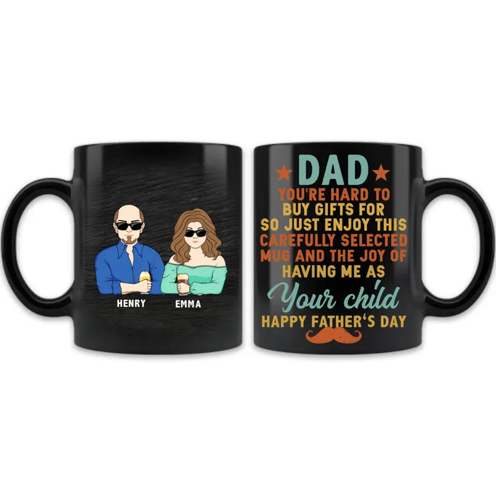 Custom Personalized Father's Day Coffee Mug - Gift Idea For Dad/ Father's Day - Dad You're Hard To Buy Gifts For