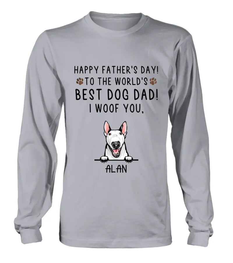 Personalized Dog Dad Shirt/Hoodie - Up to 6 Dogs - Father's Day Gift Idea for Dog Lovers - Happy Father's Day To The World's Best Dog Dad
