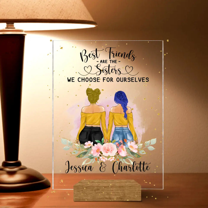 Custom Personalized Besties Acrylic Plaque - Best Idea For Best Friends - Best Friends Are The Sisters We Choose For Ourselves