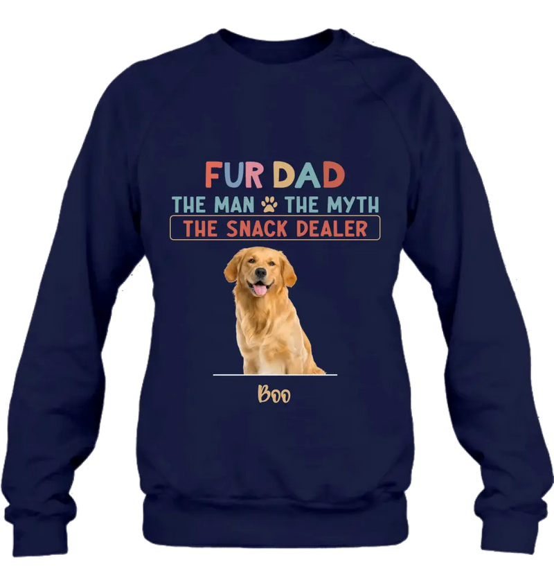 Personalized Fur Dad Shirt/Hoodie - Upload Photo - Up to 6 Pets - Father's Day Gift For Pet Lovers  - Fur Dad The Man The Myth The Snack Dealer